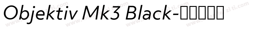 Objektiv Mk3 Black字体转换